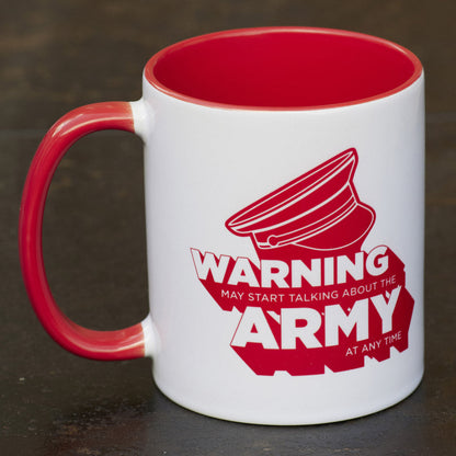 Warning May Start Talking About The Army At Any Time Mug
