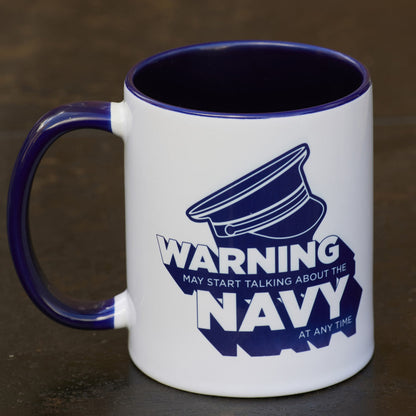 Warning May Start Talking About The Navy At Any Time Mug