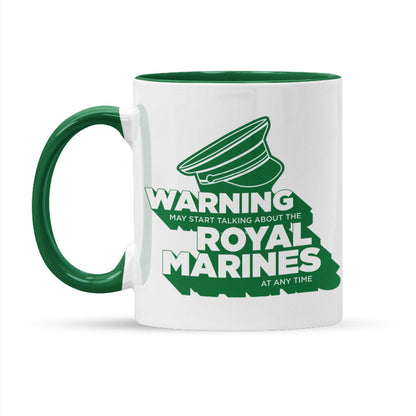 Warning May Start Talking About The Royal Marines At Any Time Mug