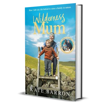 Wilderness Mum How I left city life behind to raise a family in nature