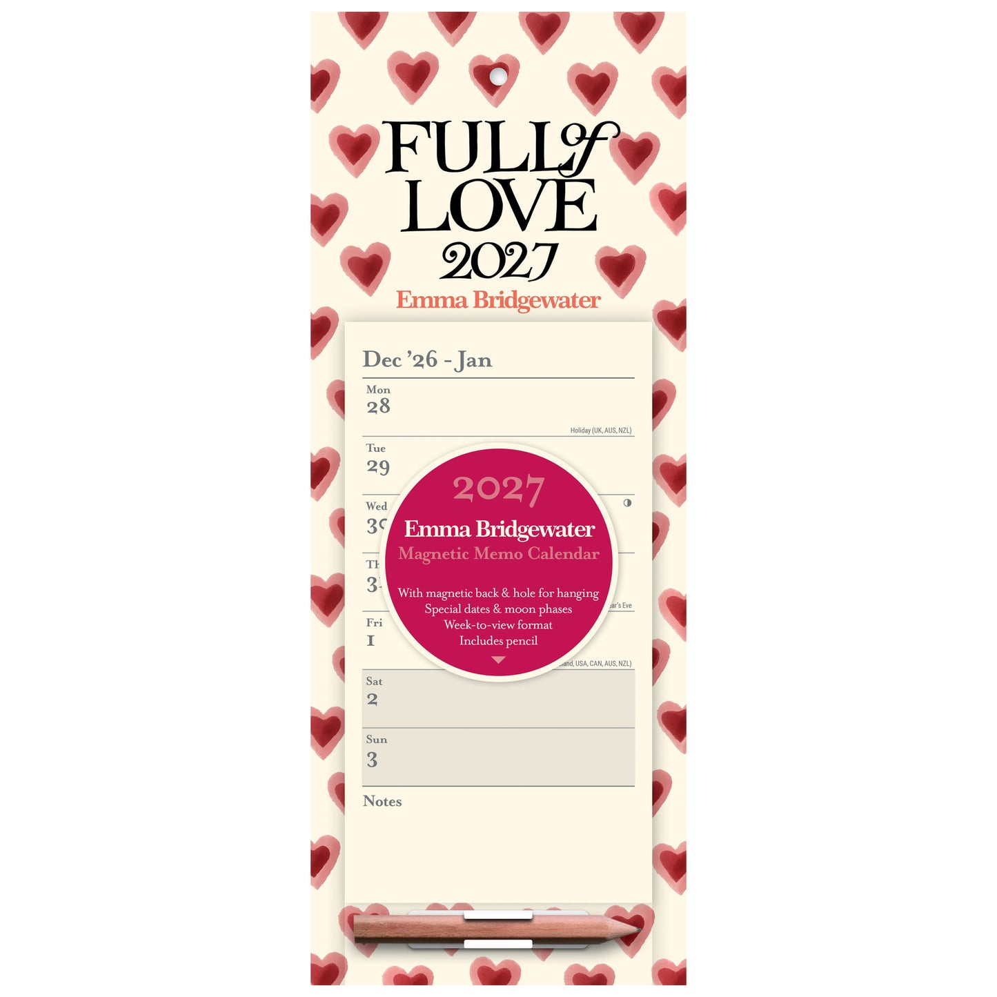A vertical view of the Emma Bridgewater 'Full of Love 2027' magnetic memo calendar, featuring a cream background with red hearts, black text, a pink circular sticker, and a silver pencil at the bottom.